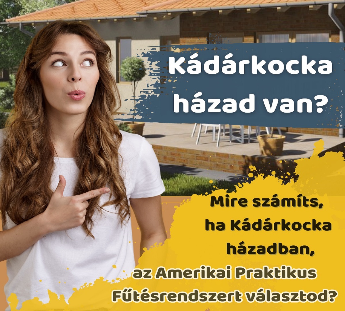 Mire számíts, ha Kádárkocka házadban az Amerikai Praktikus Fűtésrendszert választod?